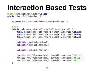 Interaction Based Tests
34
 