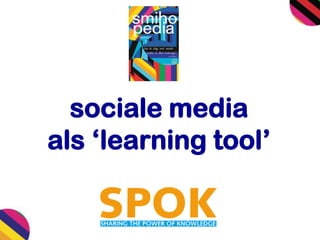 sociale media
als ‘learning tool’
 