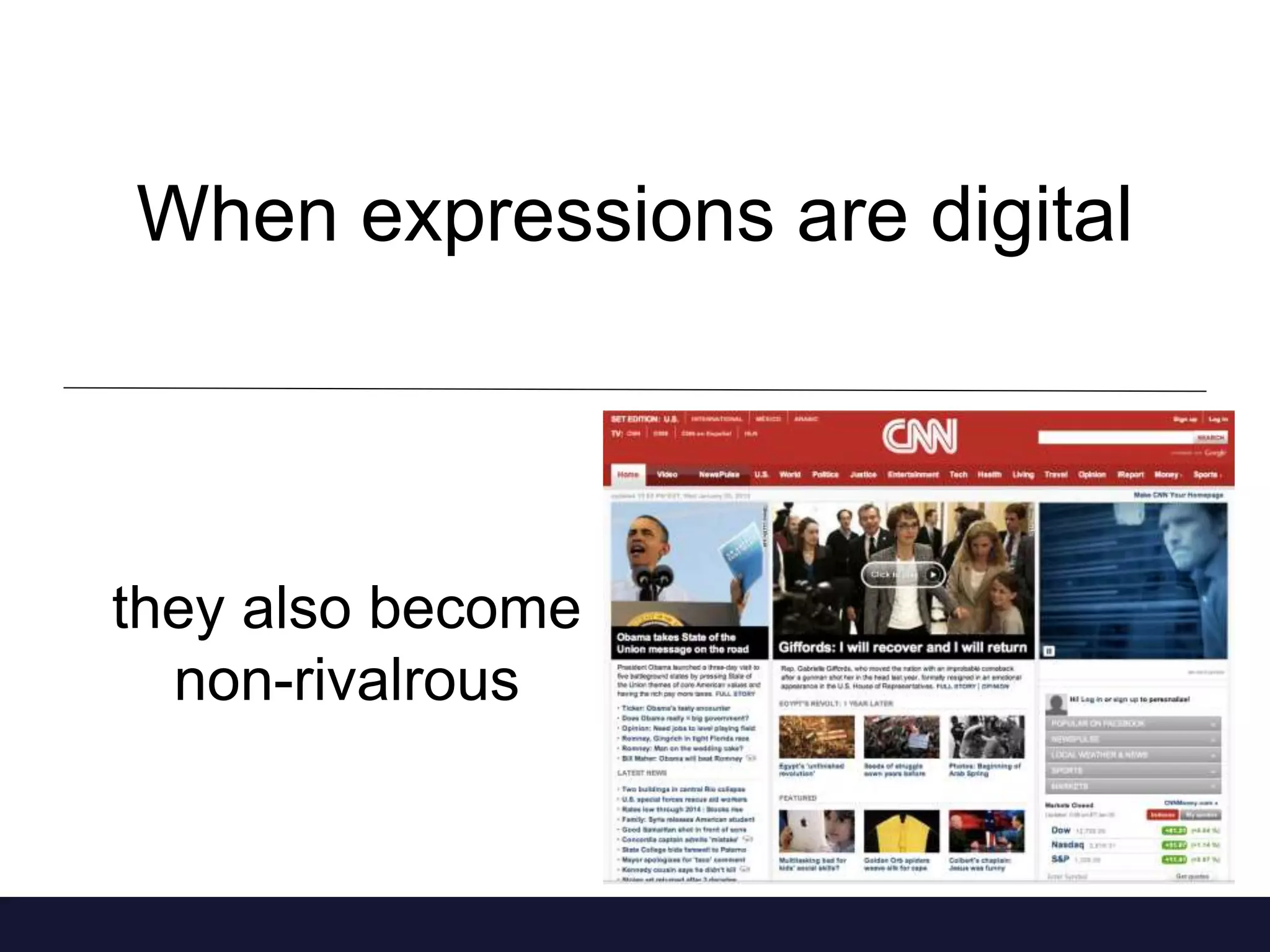 When expressions are digital
they also become
non-rivalrous
 