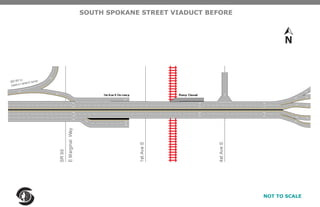 SOUTH SPOKANE STREET VIADUCT BEFORE NOT TO SCALE 