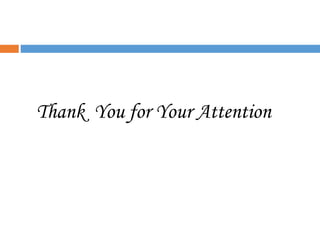Thank You for Your Attention
 