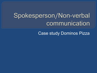 Case study Dominos Pizza
 