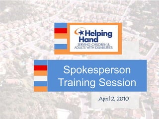 Spokesperson Training Session April  April 2, 2010 