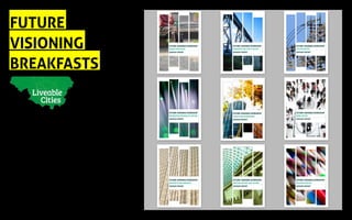 FUTURE
VISIONING
BREAKFASTS
 