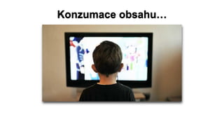 Konzumace obsahu…
 