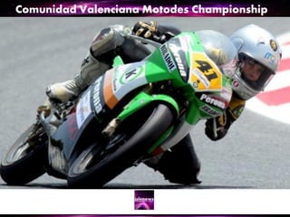 Comunidad Valenciana Motodes Championship
 