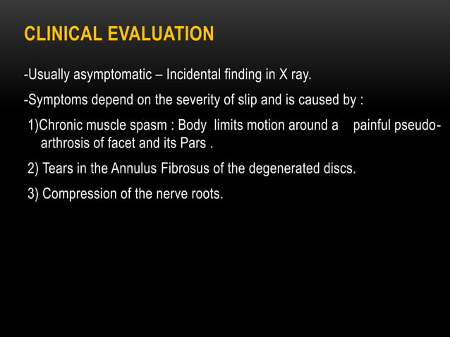 SPONDYLOLISTHESIS: DIAGNOSIS, CLASSIFICATION, EVALUATION AND MANAGEMENT ...
