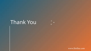 Thank You
www.fitofine.com
 