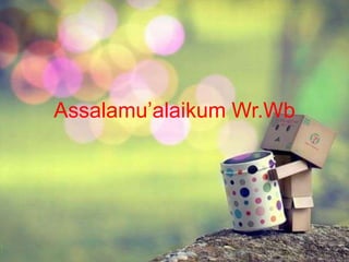 Assalamu’alaikum Wr.Wb

 