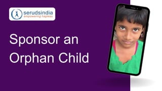 Sponsor an
Orphan Child
 