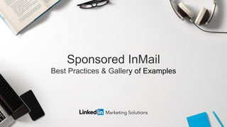 Sponsored InMail
Best Practices & Gallery of Examples
 