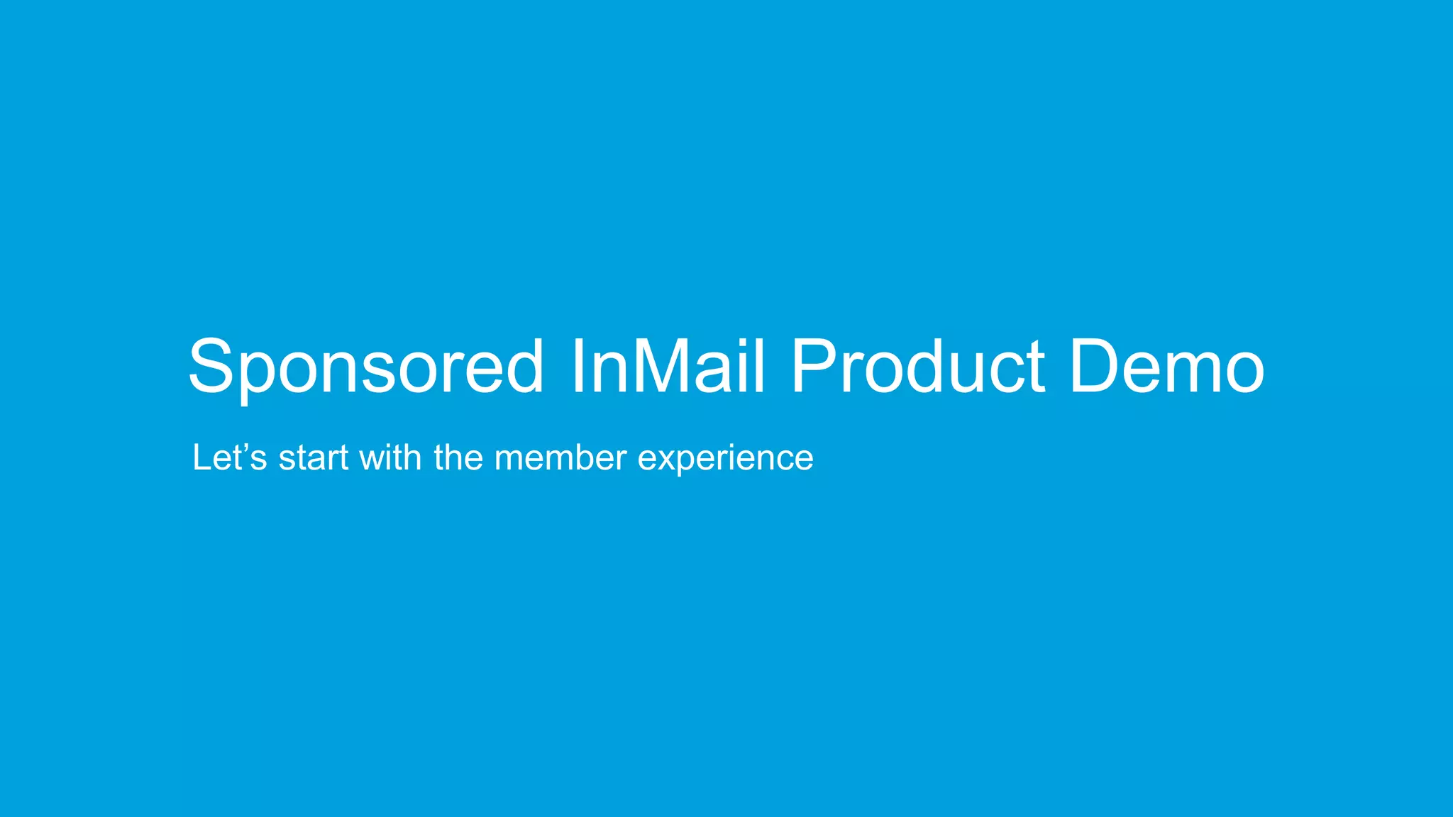 Sponsored InMail Product Demo
Let’s start with the member experience
 