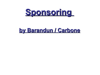 Titel Sponsoring  by Barandun / Carbone 