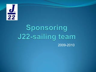 Sponsoring J22-sailing team 2009-2010 