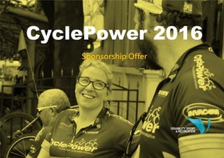 CyclePower 2016
Sponsorship Offer
 