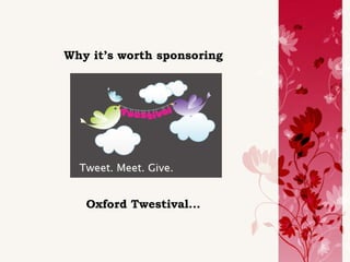 Why it’s worth sponsoring Oxford Twestival... 