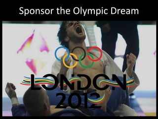 Sponsor the Olympic Dream
 
