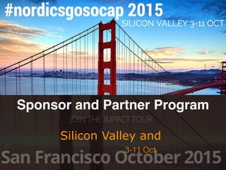 Sponsor and Partner Program
Silicon Valley and
3-11 Oct
 