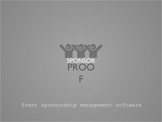 Event sponsorship management software SPONSOR PROOF 