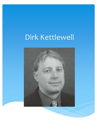 Dirk Kettlewell
 