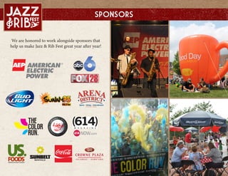 We are honored to work alongside sponsors that
help us make Jazz & Rib Fest great year after year!
Sponsors
 