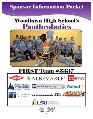 Sponsor Information Packet

 Woodlawn High School’s
    Panthrobotics




   FIRST Team #3337




            1
 
