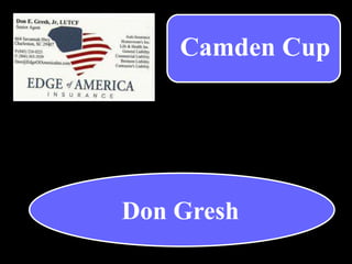 Camden Cup
Don Gresh
 