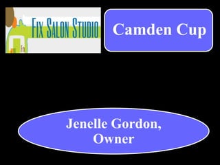 Jenelle Gordon,
Owner
Camden Cup
 