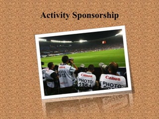 Activity Sponsorship
 