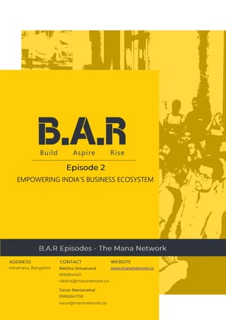 B.A.RBuild Aspire Rise
EMPOWERING INDIA’S BUSINESS ECOSYSTEM
 