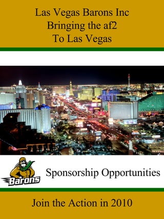 Las Vegas Barons Inc Bringing the af2 To Las Vegas Sponsorship Opportunities Join the Action in 2010 