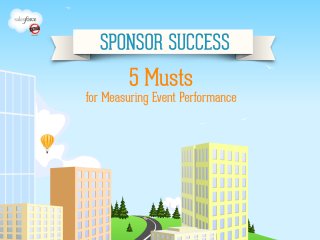 Sponsor Success Webinar #1 - Five Musts for Measuring Event Performance 