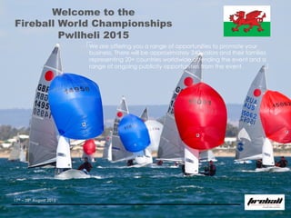 Fireball World Championships 2015 Sponsors Presentation, Pwllheli, Wales