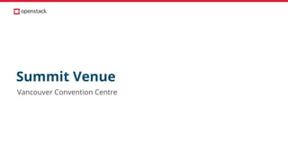 Summit Venue
Vancouver Convention Centre
 