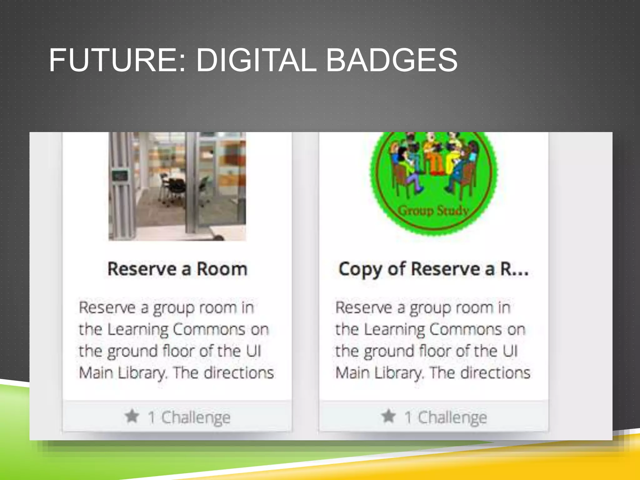 FUTURE: DIGITAL BADGES
 