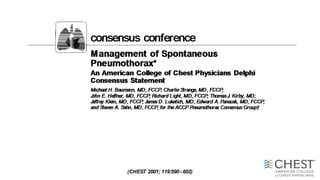 Steven A. Sahn, MD, FCCP; for theACCP Pneumothorax Consensus Group†
ovide explicit expert-based consensusrecommendationsfo...