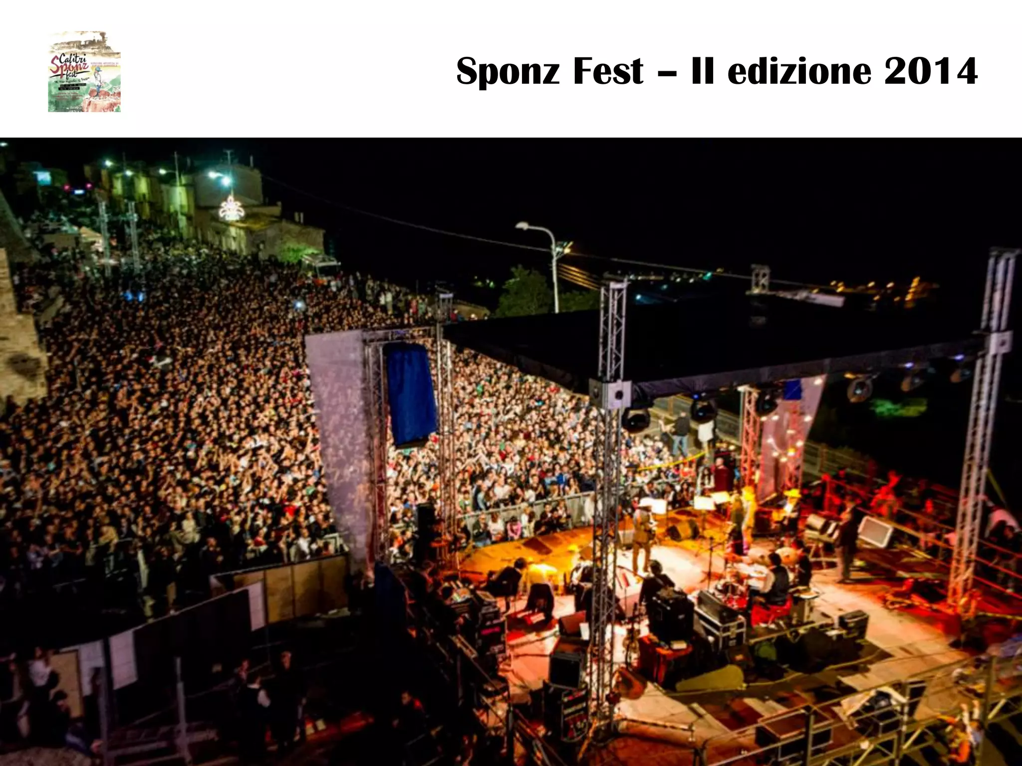 Sponz Fest – II edizione 2014
 