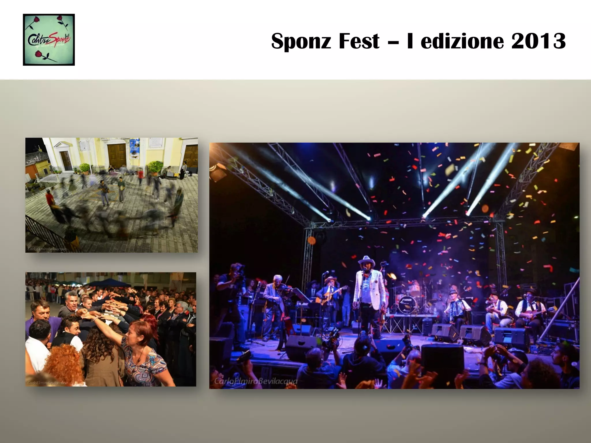 Sponz Fest – I edizione 2013
 
