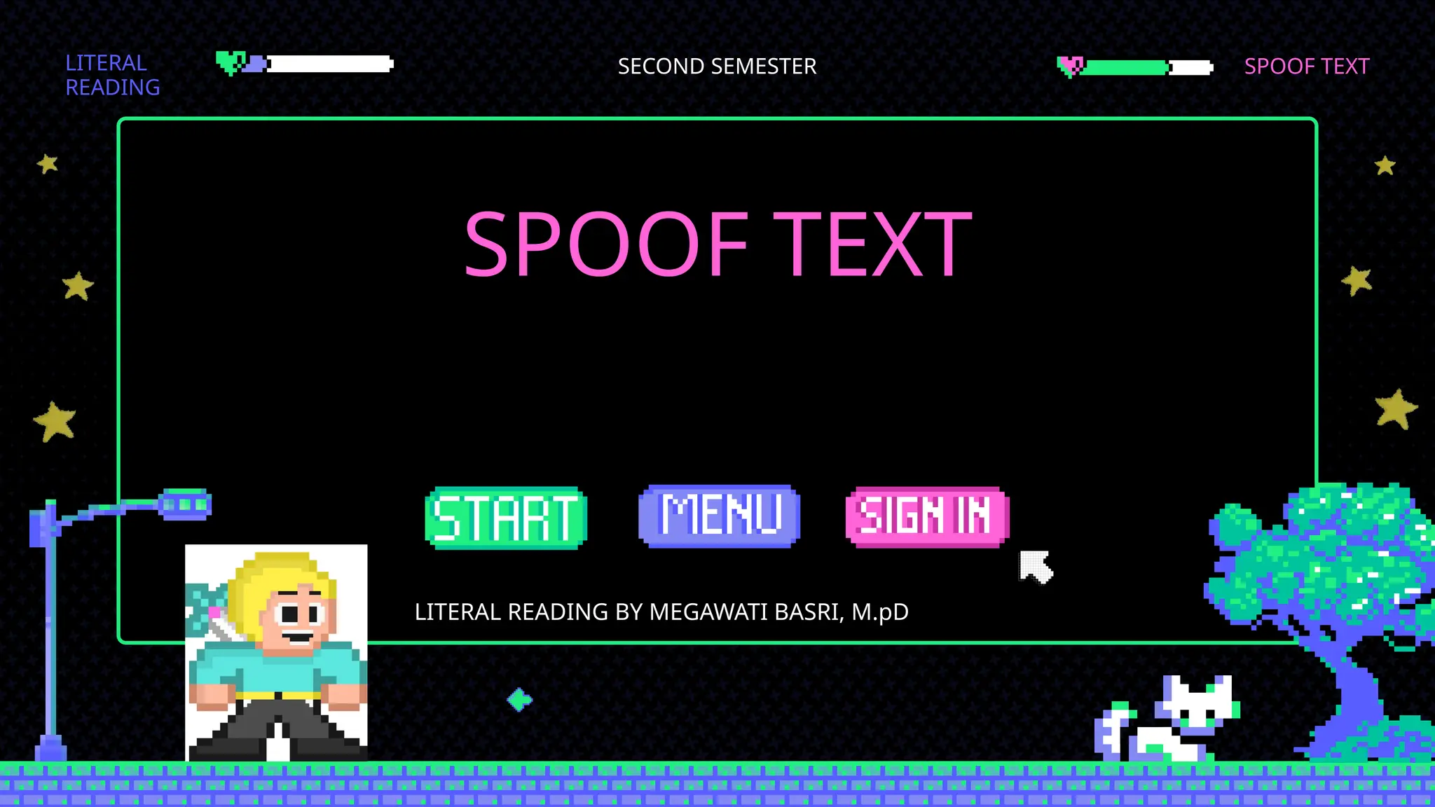 SPOOF TEXT
LITERAL
READING
LITERAL READING BY MEGAWATI BASRI, M.pD
SPOOF TEXT
SECOND SEMESTER
 