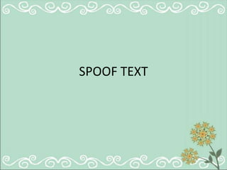 SPOOF TEXT

 