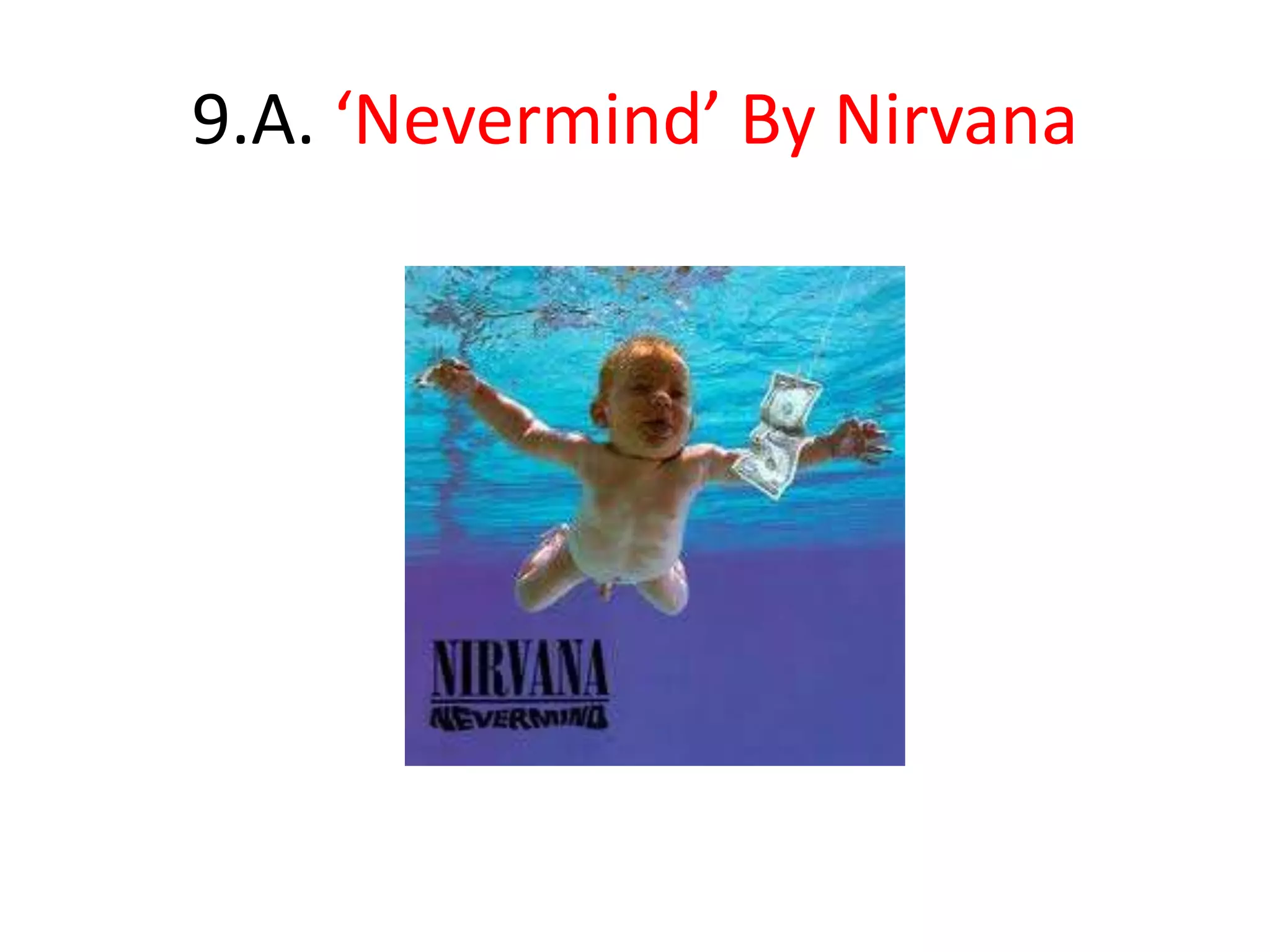 9.A. ‘Nevermind’ By Nirvana