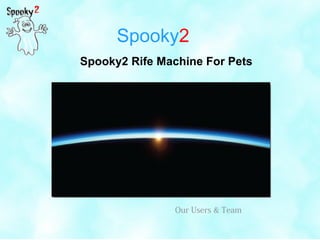 Spooky2
Spooky2 Rife Machine For Pets
Our Users & Team
 