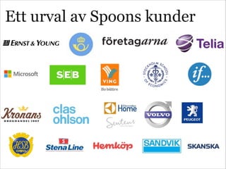 Ett urval av Spoons kunder
 