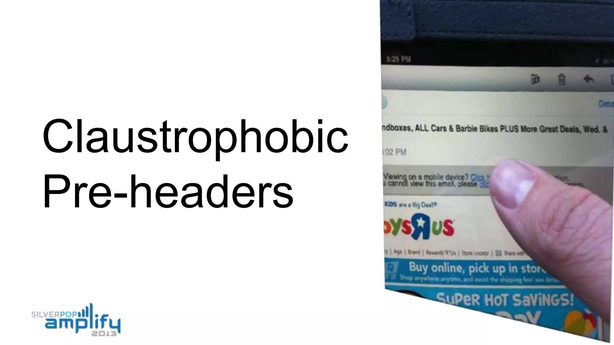 Claustrophobic
Pre-headers
 