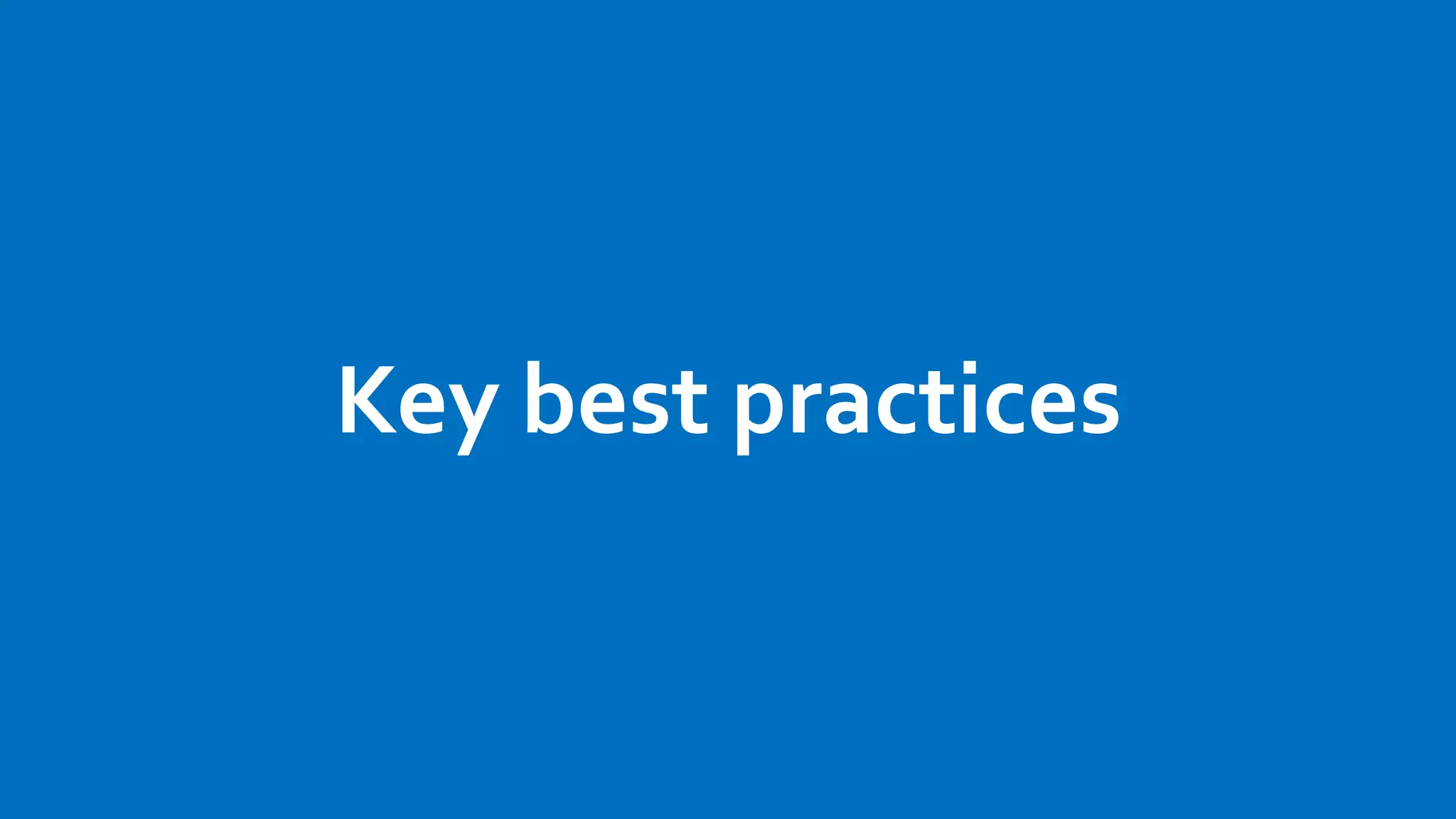 Key best practices
 