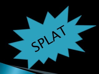 SPLAT