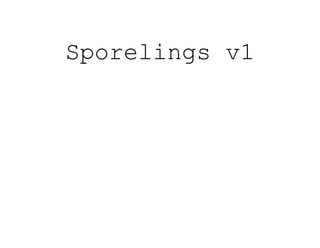 Sporelings v1
 