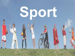 Sport

 
