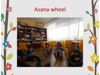Asana wheel
 
