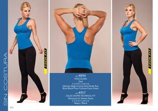 10
ART. 4894
MUSCULOSA
Tank
1-2-3-4 / s-m-l-xl
Náutico-Negro-Fucsia fluo-Verde fluo
Blue-Black-Fluor Fuchsia-Fluor Green
ART. 4957
CALZA CHUPÍN TECHNICAL FIT
Technical Fit Stretch Pants
1-2-3-4 / s-m-l-xl
Negro / Black
SINCOSTURA
 